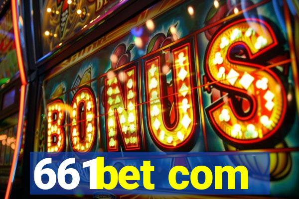 661bet com